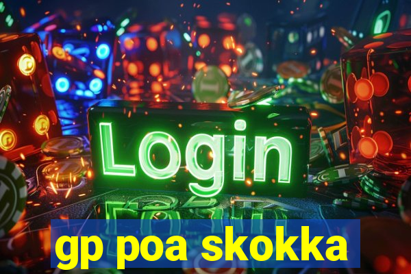 gp poa skokka